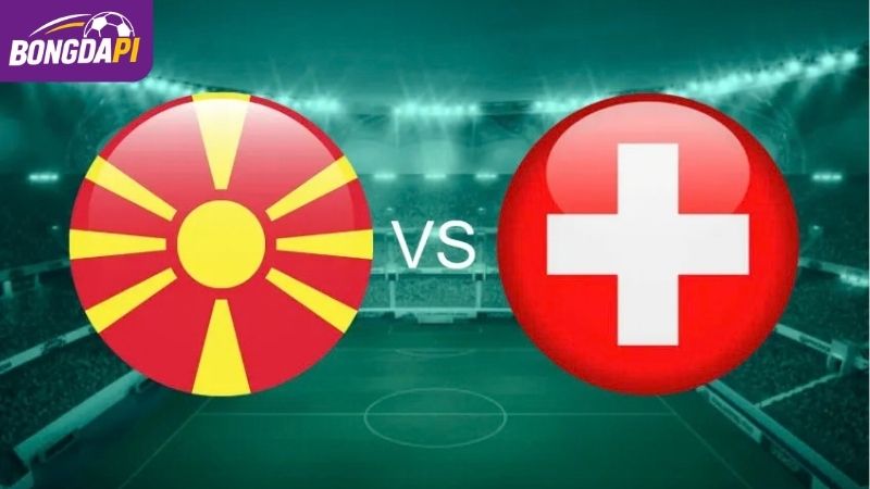 Soi Kèo Bắc Macedonia Vs Thụy Sĩ, 1h45 27/09, Nations League